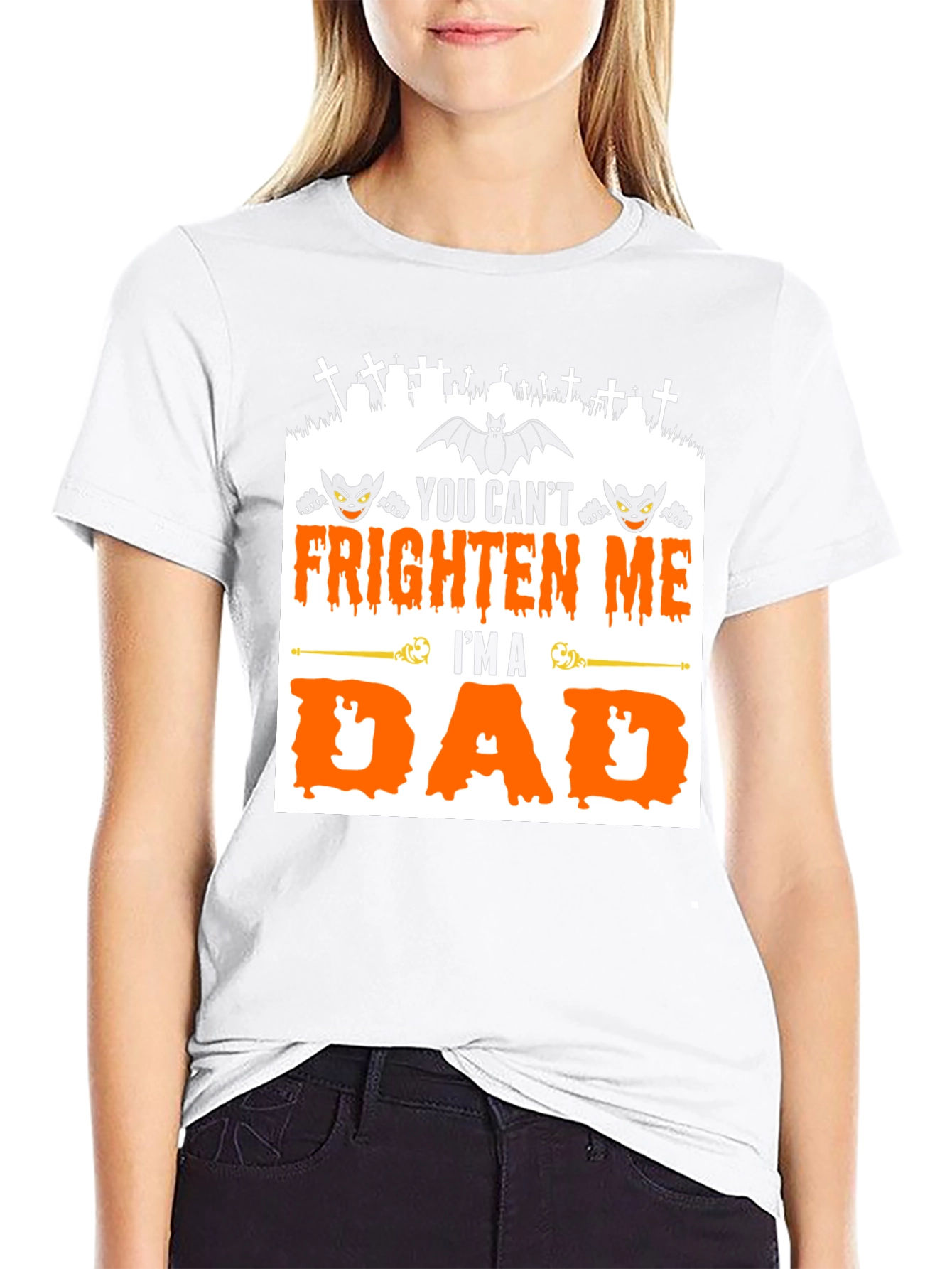 You Cant Frighten Me Im A Dad Halloween T-Shirt