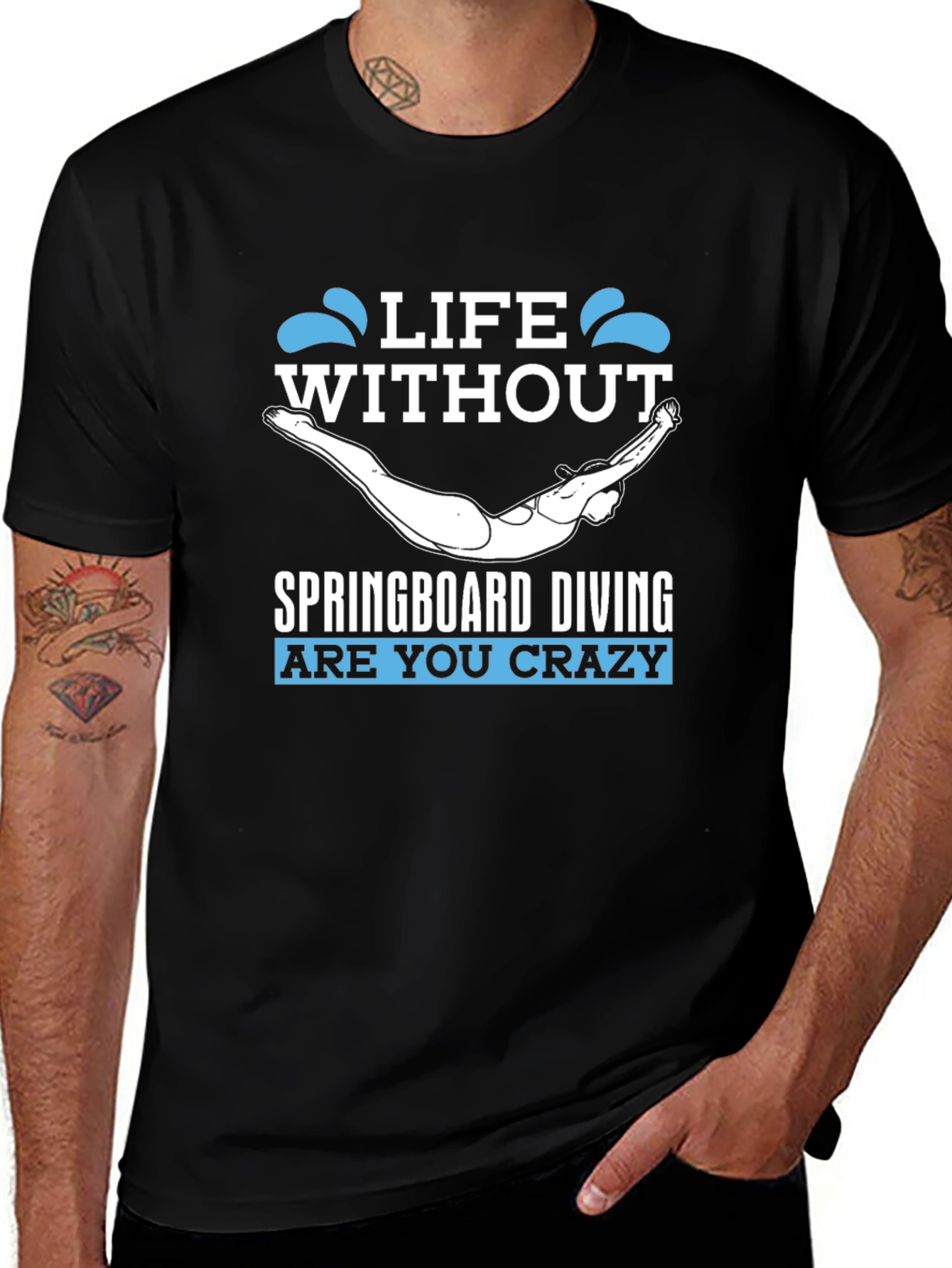 Life Without Springboard Diving - Funny Graphic T-Shirt