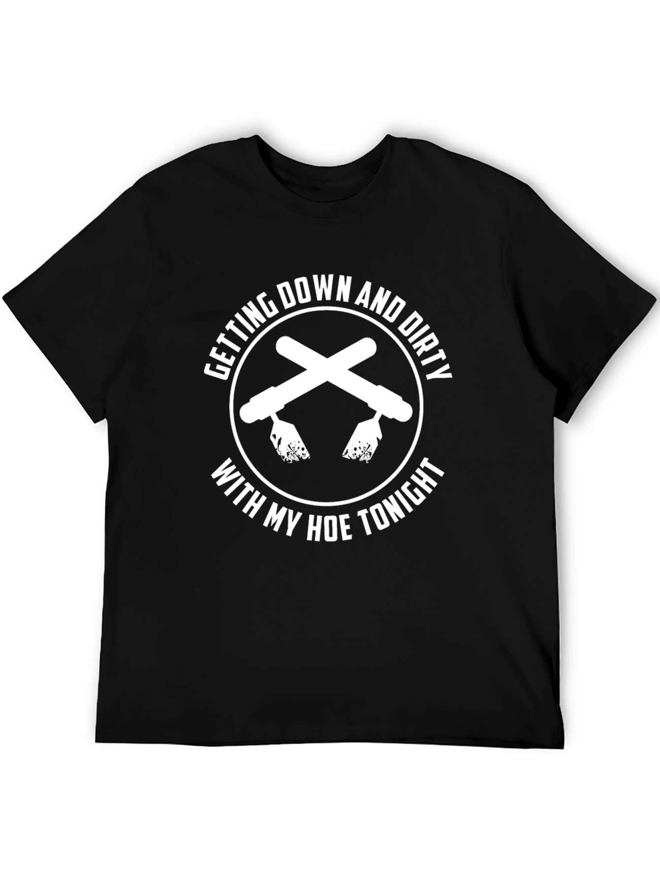 Getting Down and Dirty T-Shirt