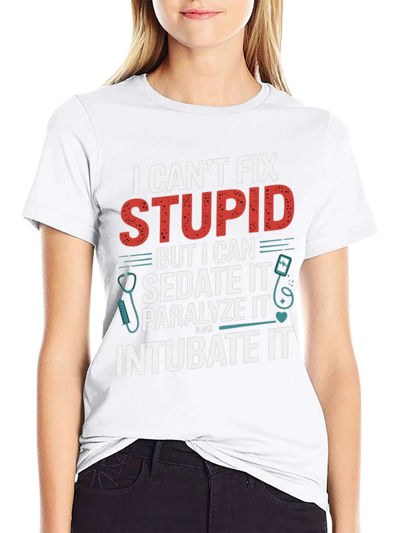 Funny Doctor/Nurse T-Shirt - Cant Fix Stupid