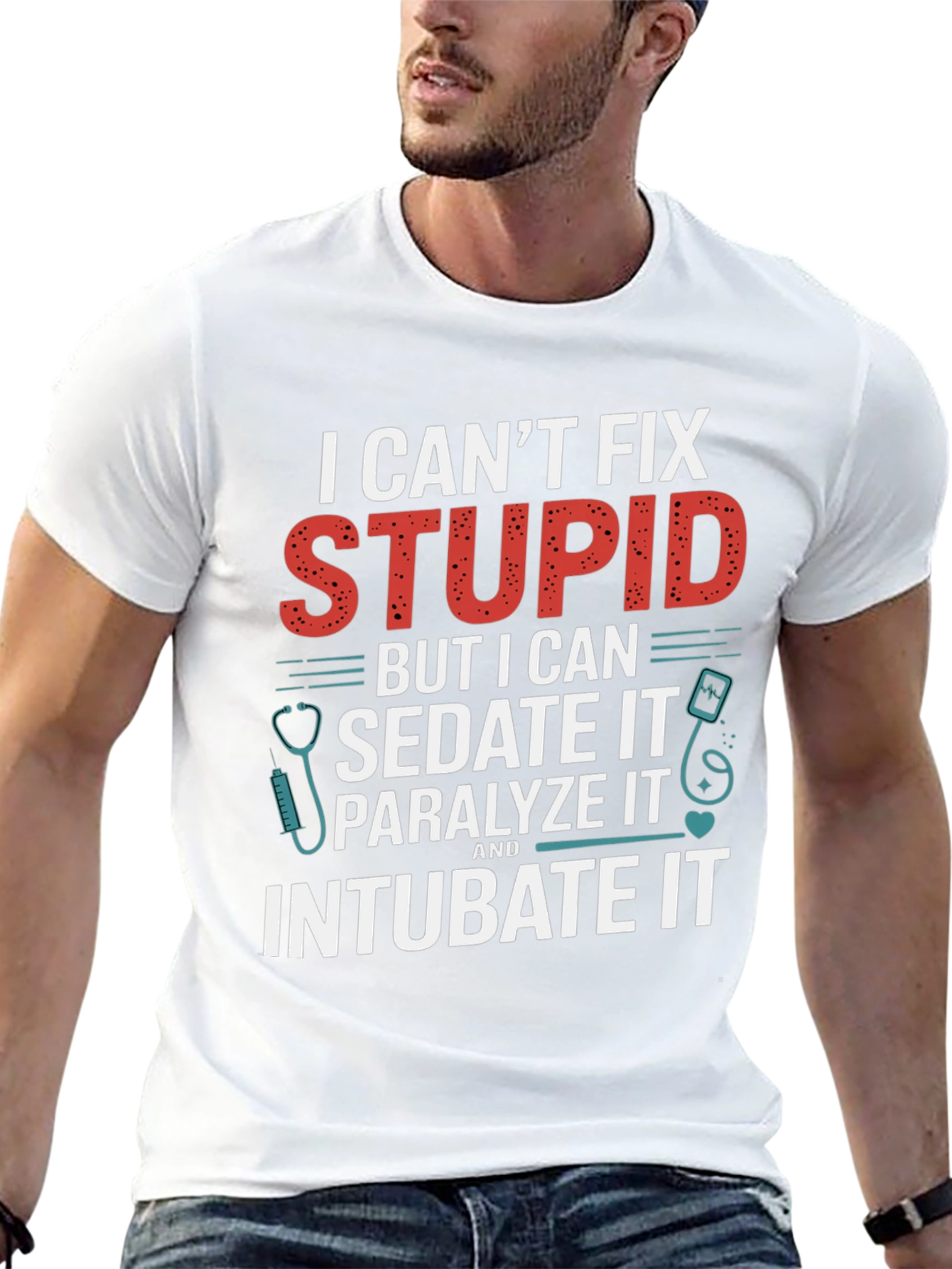 Funny Doctor/Nurse T-Shirt - Cant Fix Stupid