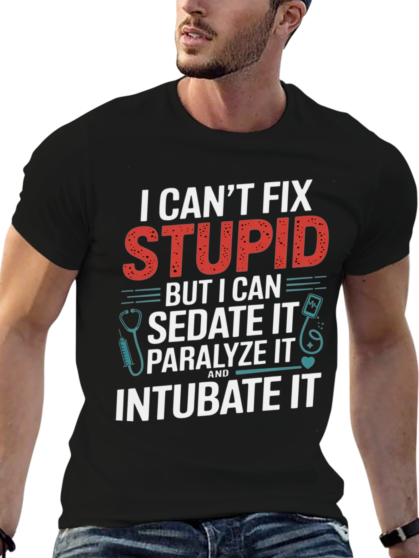 Funny Doctor/Nurse T-Shirt - Cant Fix Stupid