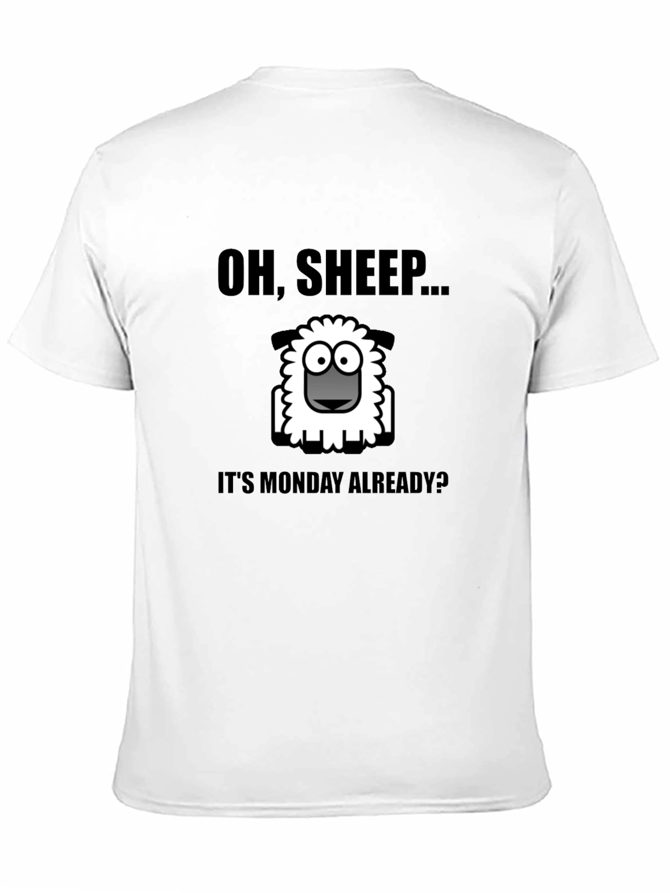 Oh Sheep... Its Monday Already? T-Shirt