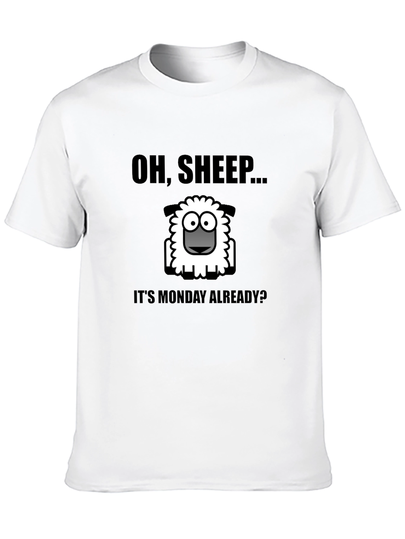 Oh Sheep... Its Monday Already? T-Shirt