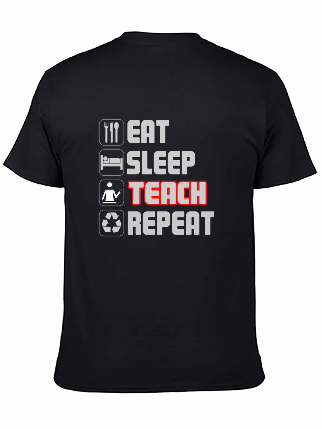 Eat Sleep Teach Repeat Black T-Shirt