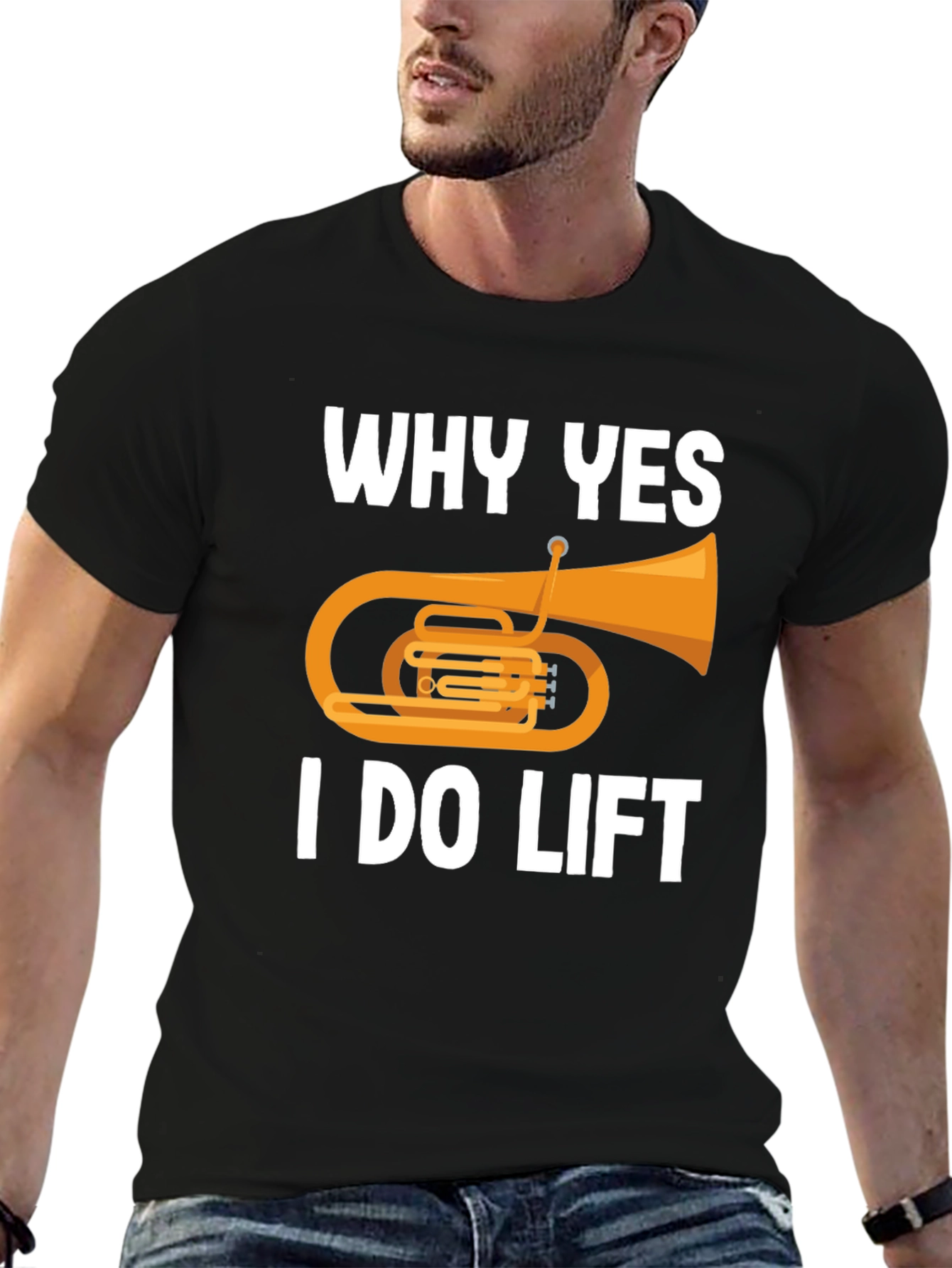 Why Yes I Do Lift Tuba Black T-Shirt