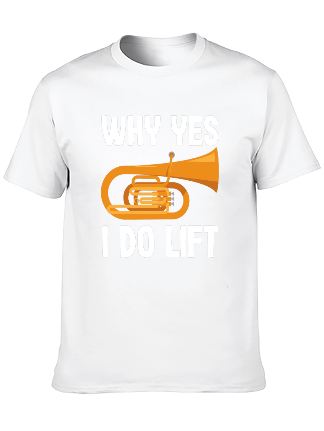 Why Yes I Do Lift Tuba Black T-Shirt