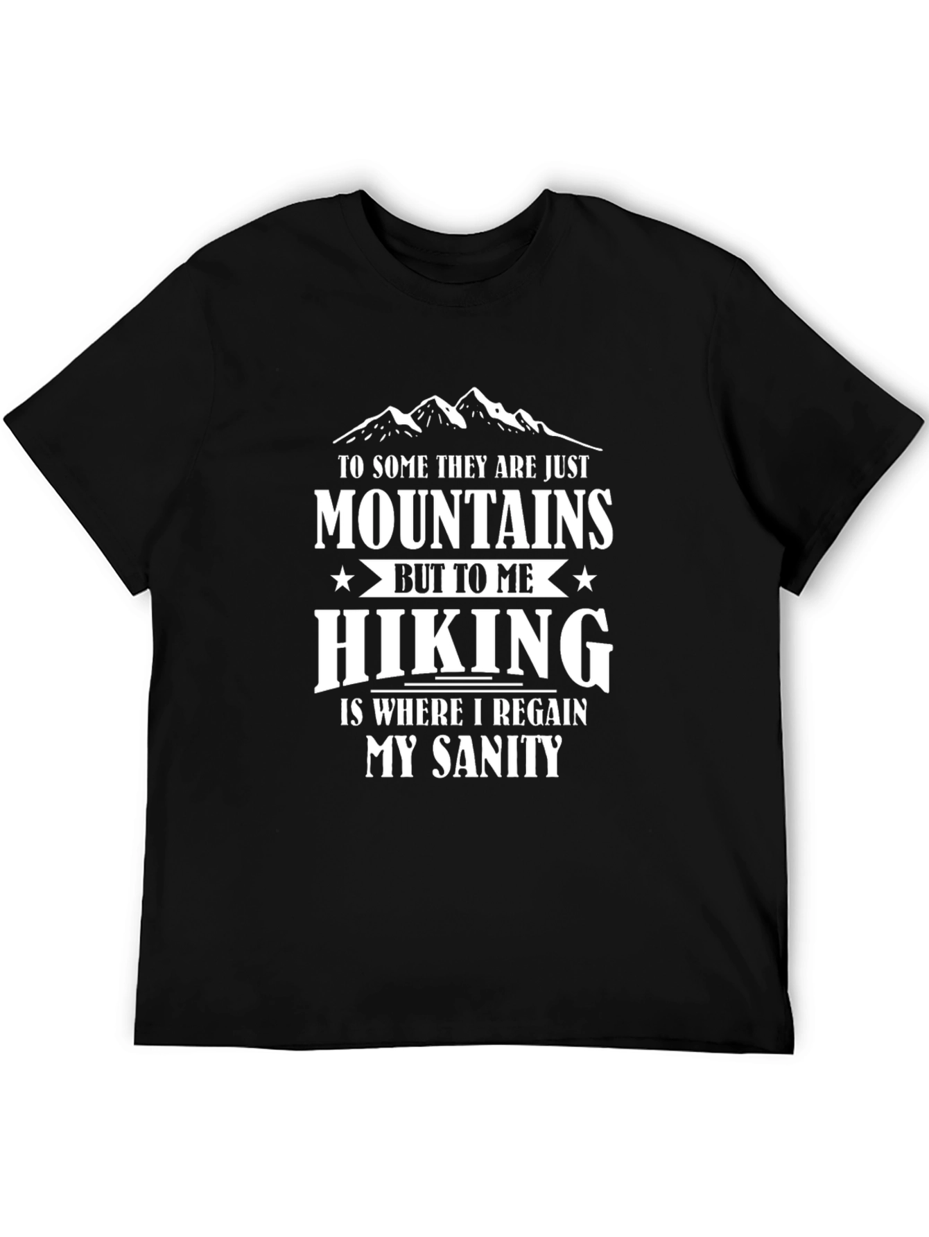 Hiking Sanity T-Shirt - Mountain Lover Tee