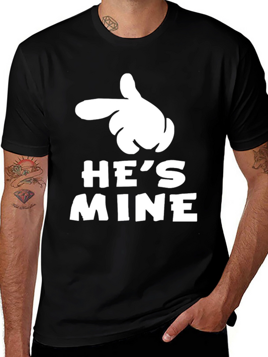 Hes Mine Black T-Shirt Novelty Graphic Tee