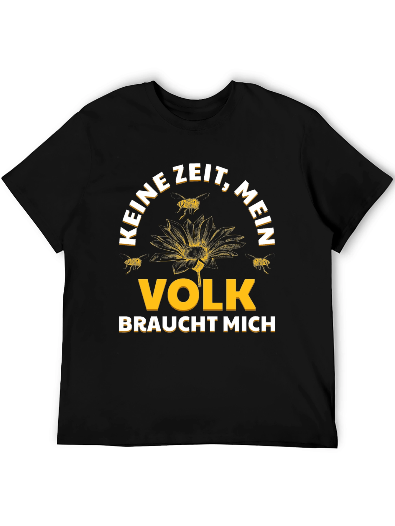 Keine Zeit Mein Volk Braucht Mich T-Shirt