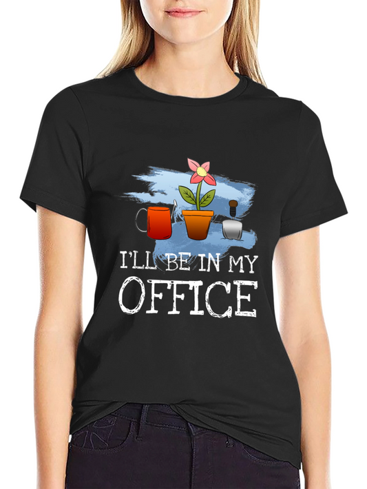 Gardeners Office T-Shirt: Gardening Lover Tee