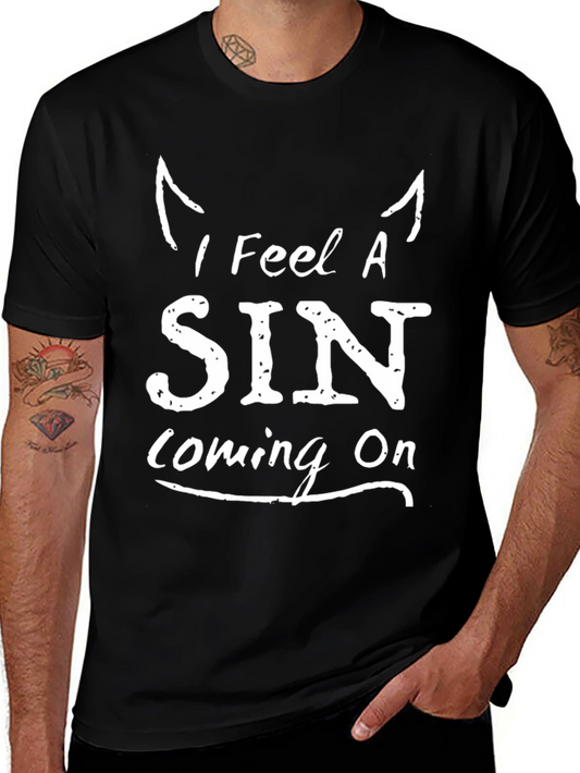 I Feel A Sin Coming On - Graphic T-Shirt