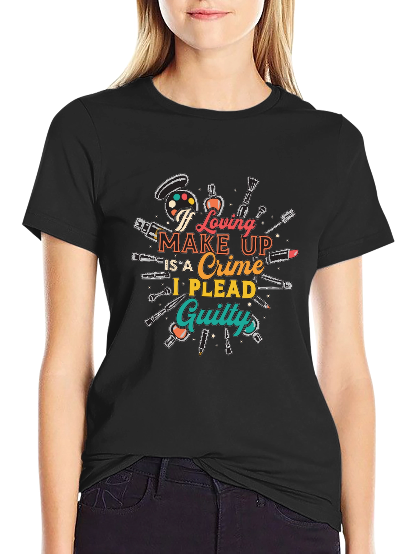 Makeup Lover Graphic T-Shirt - I Plead Guilty!