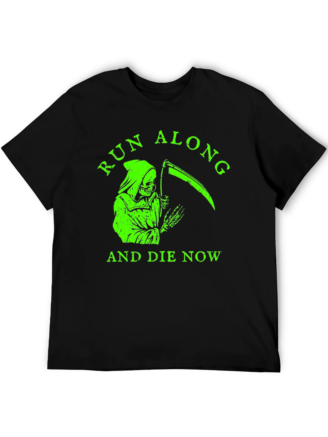 Run Along and Die Now Graphic T-Shirt