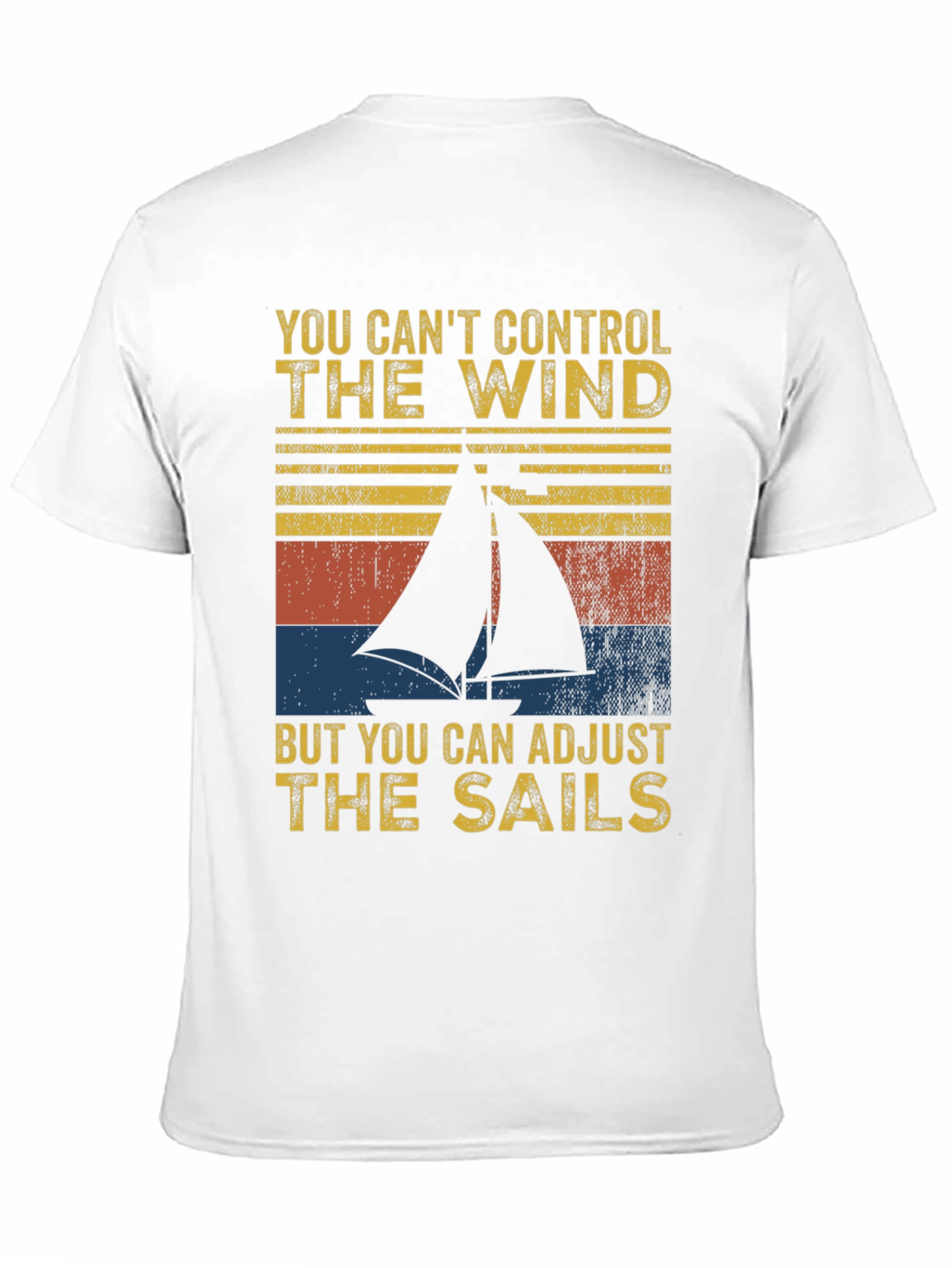 Sailing Quote T-Shirt - Adjust the Sails