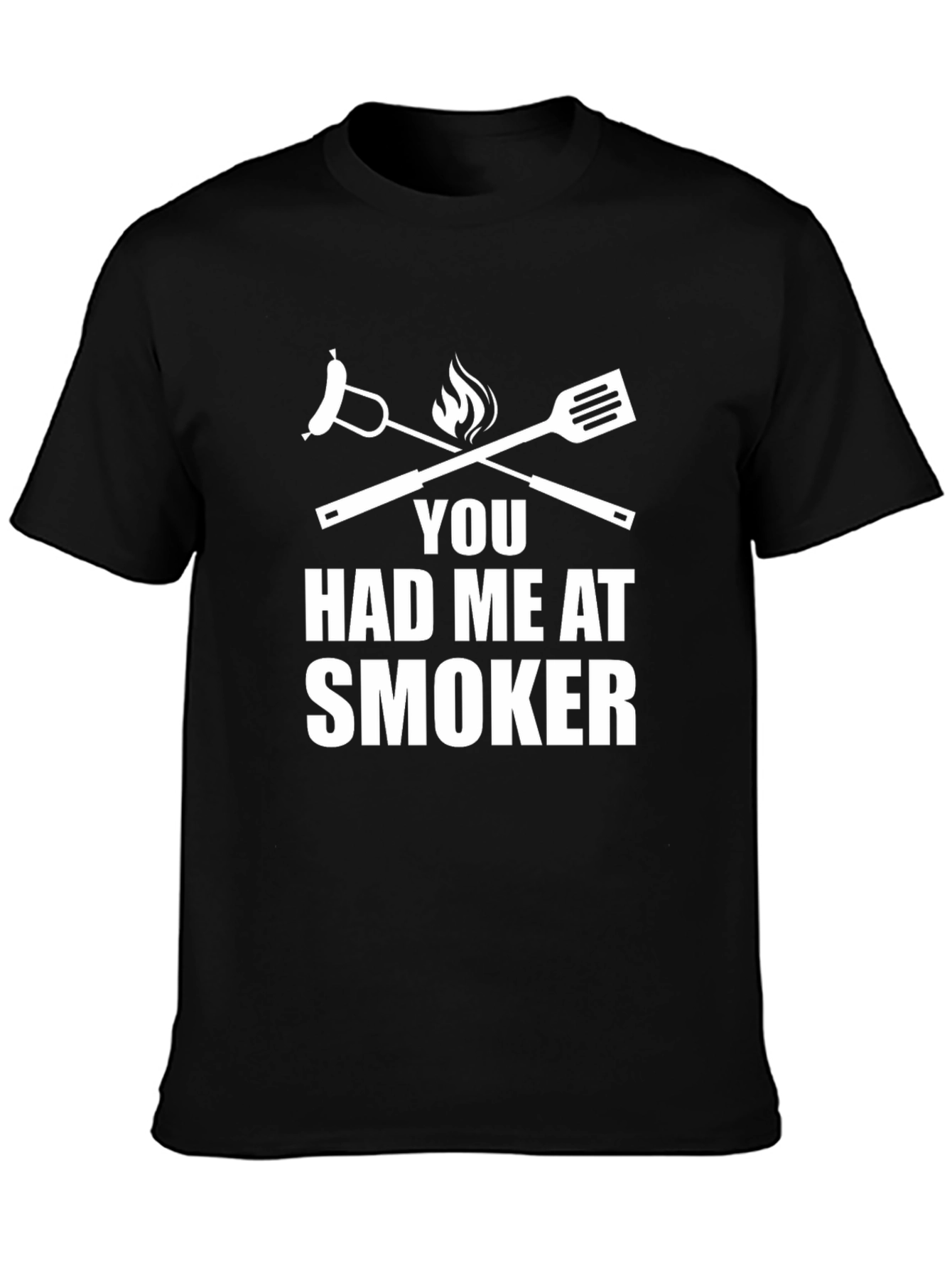 You Had Me At Smoker BBQ T-Shirt
