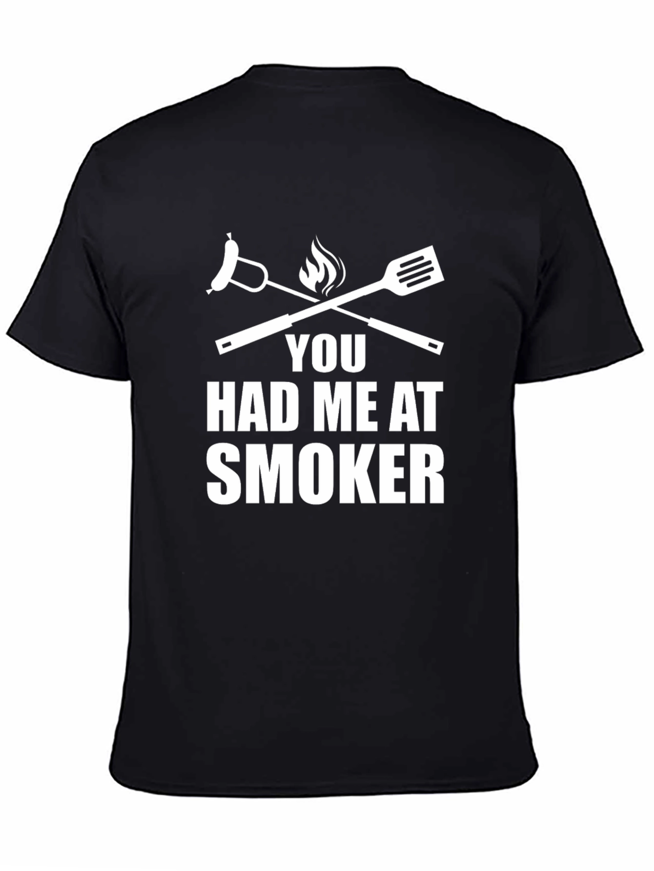 You Had Me At Smoker BBQ T-Shirt