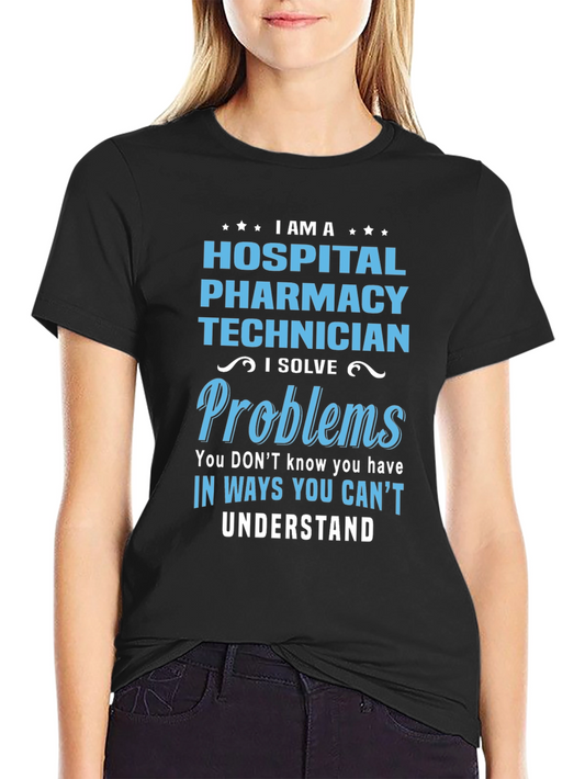 Hospital Pharmacy Technician T-Shirt - Problem Solver
