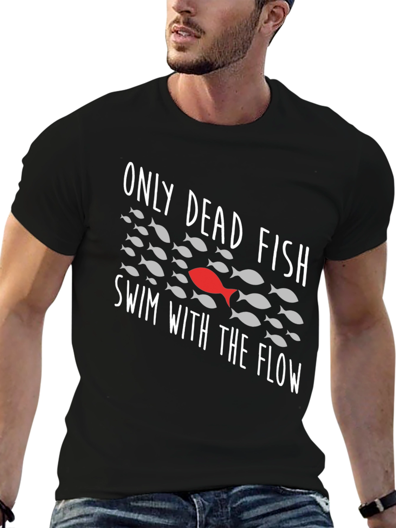 Only Dead Fish Swim With The Flow Graphic Tee