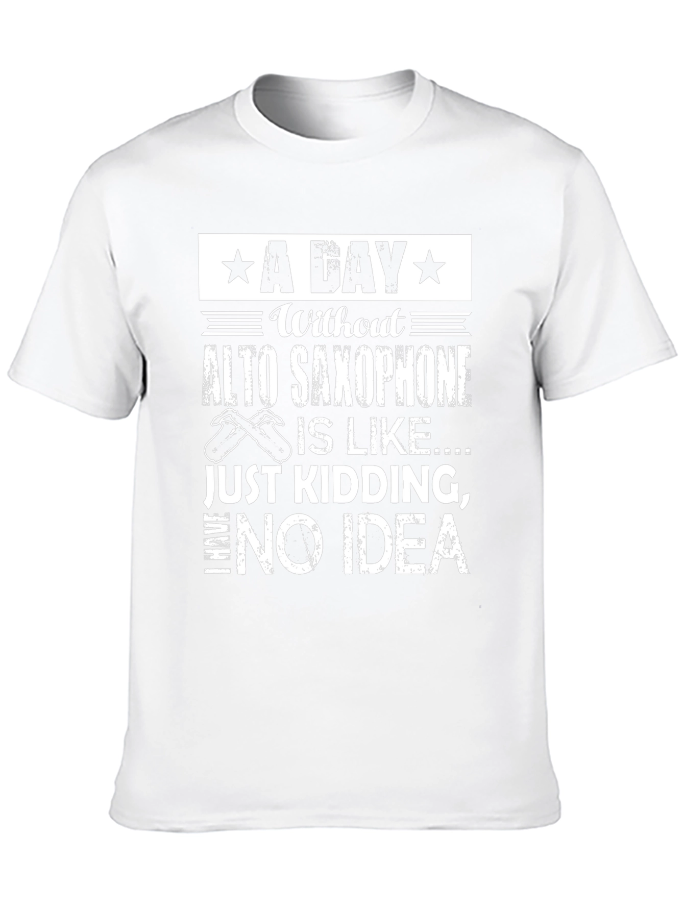 Alto Saxophone T-Shirt - A Day Without Fun