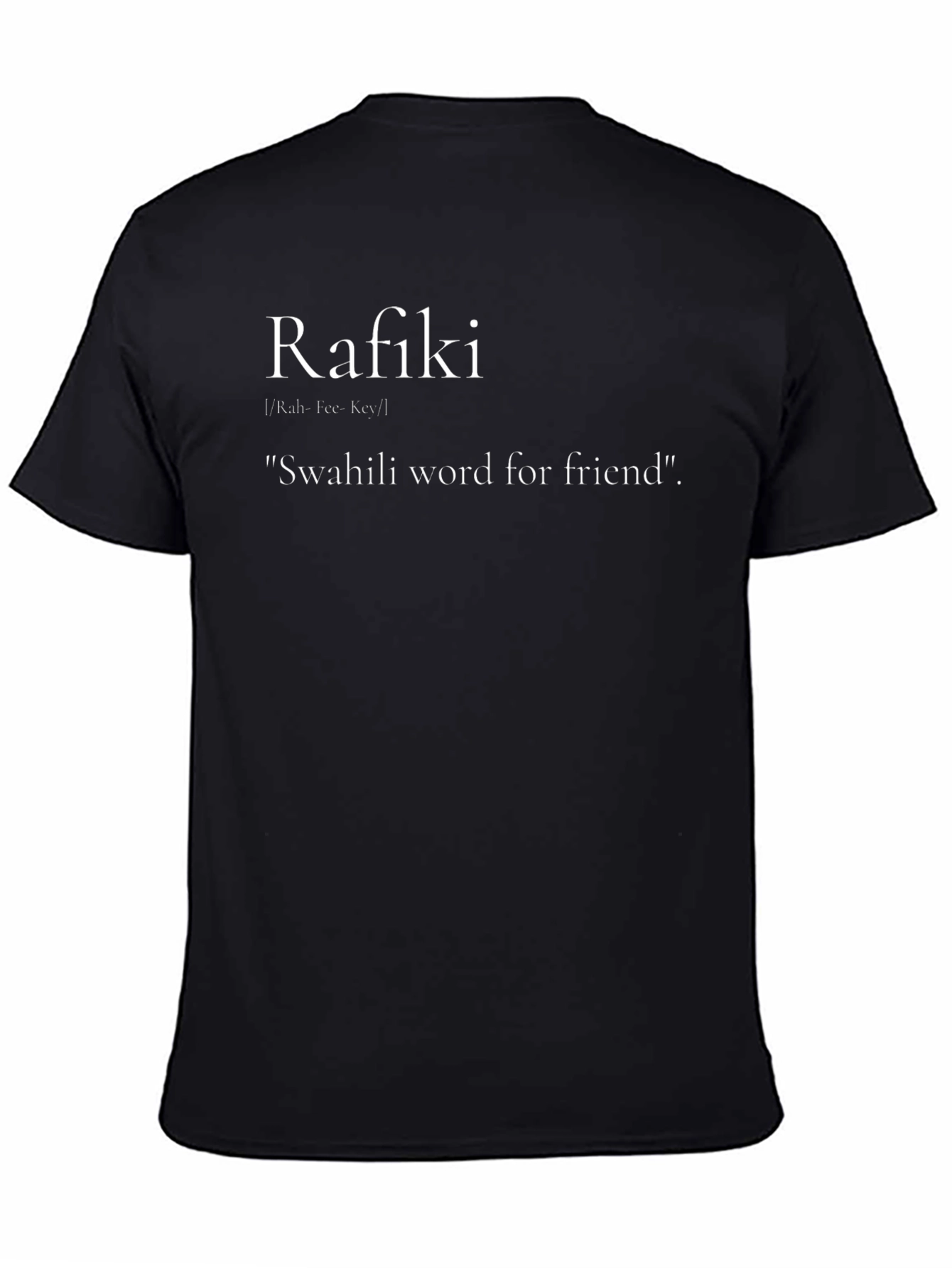 Rafiki Swahili Word T-Shirt - Friend Definition Tee