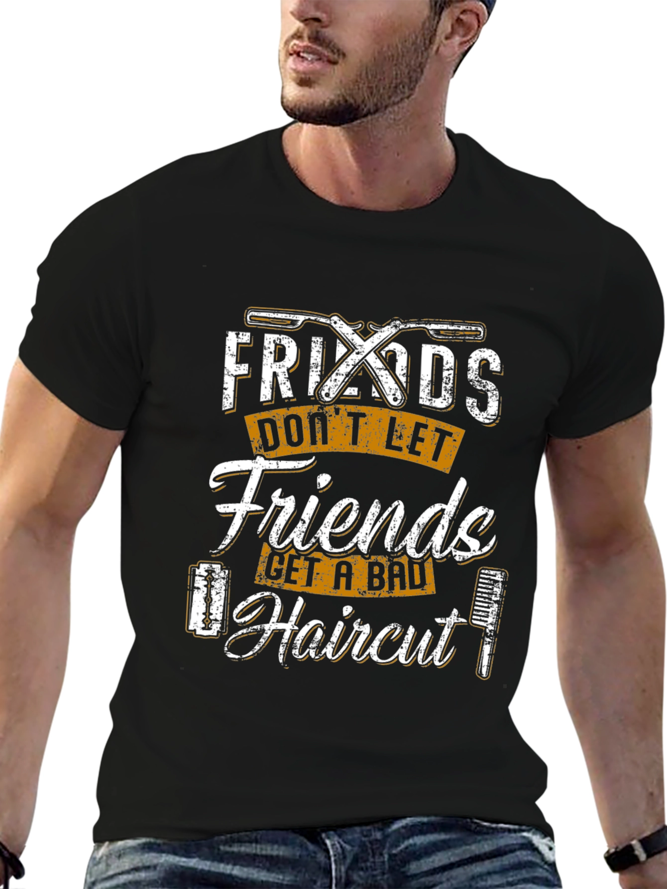 Friends Dont Let Friends Get a Bad Haircut T-Shirt