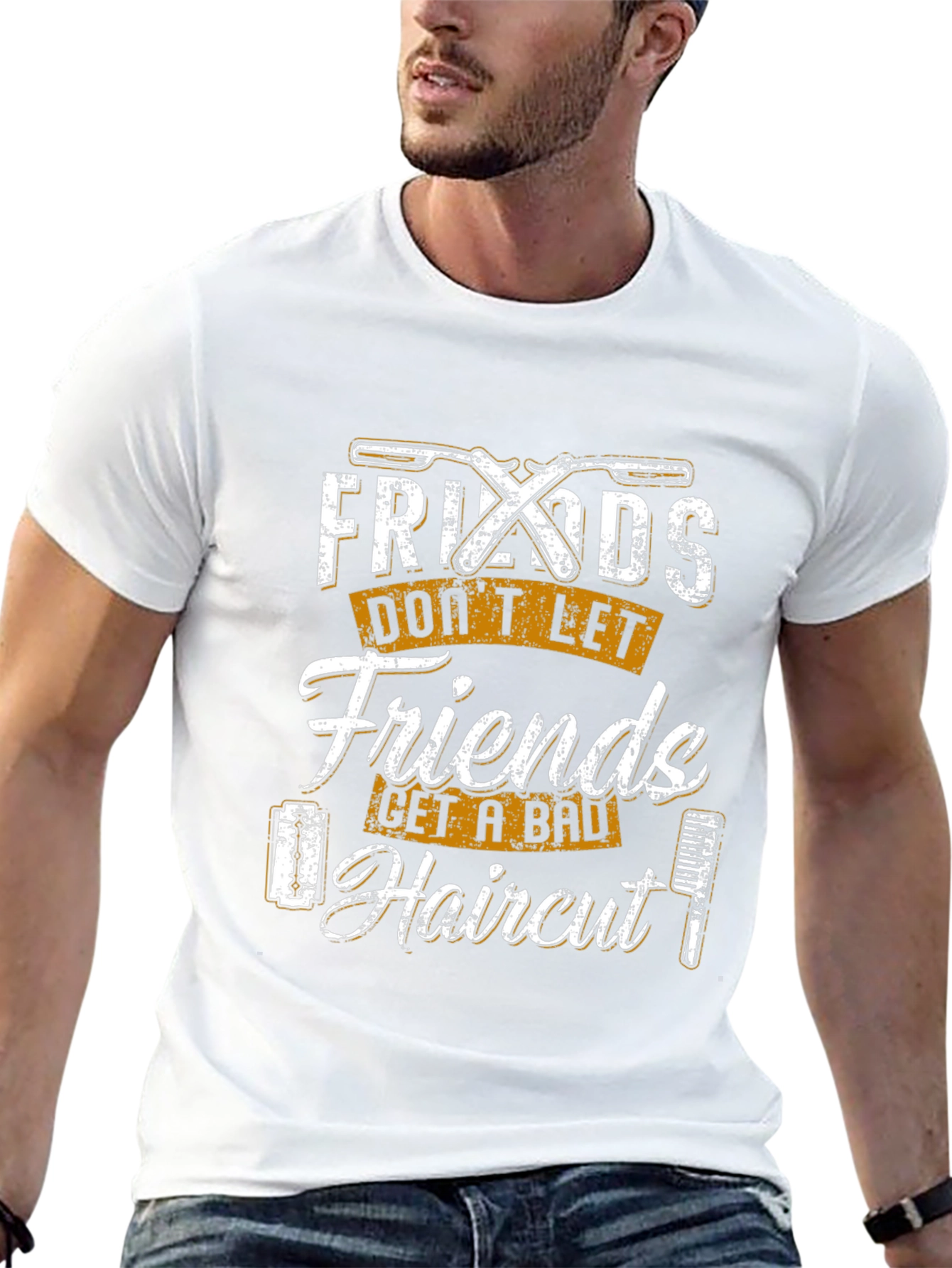 Friends Dont Let Friends Get a Bad Haircut T-Shirt