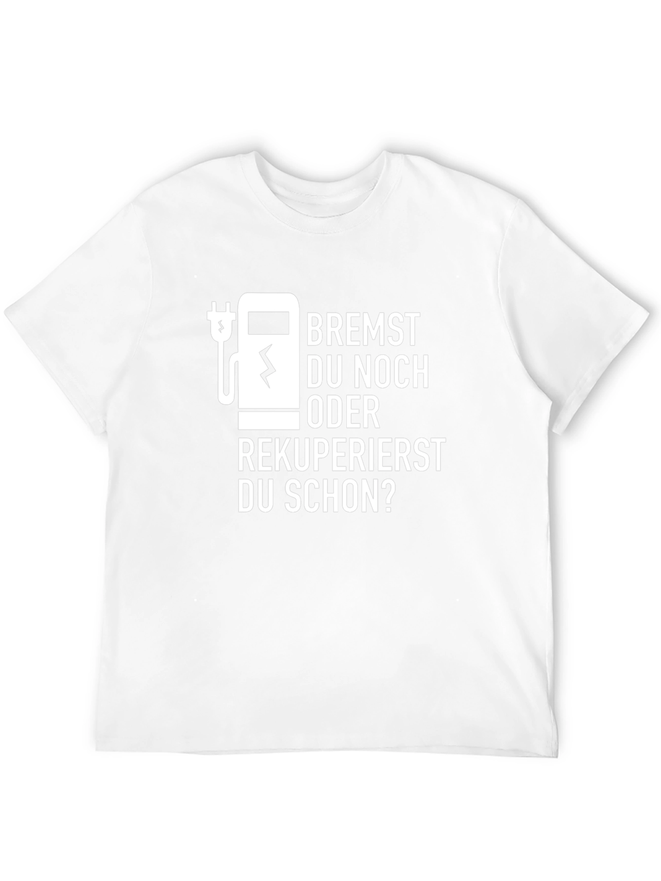 Bremst Du Noch Oder Rekuperierst T-Shirt