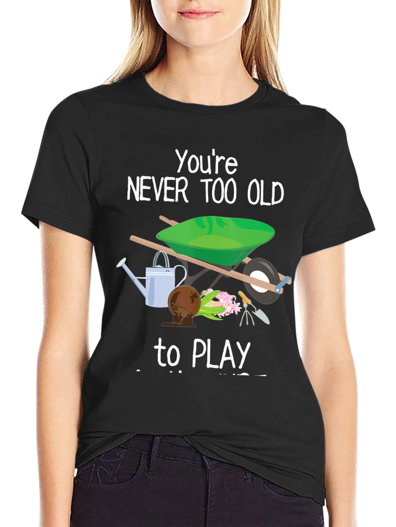 Never Too Old to Play Gardener T-Shirt