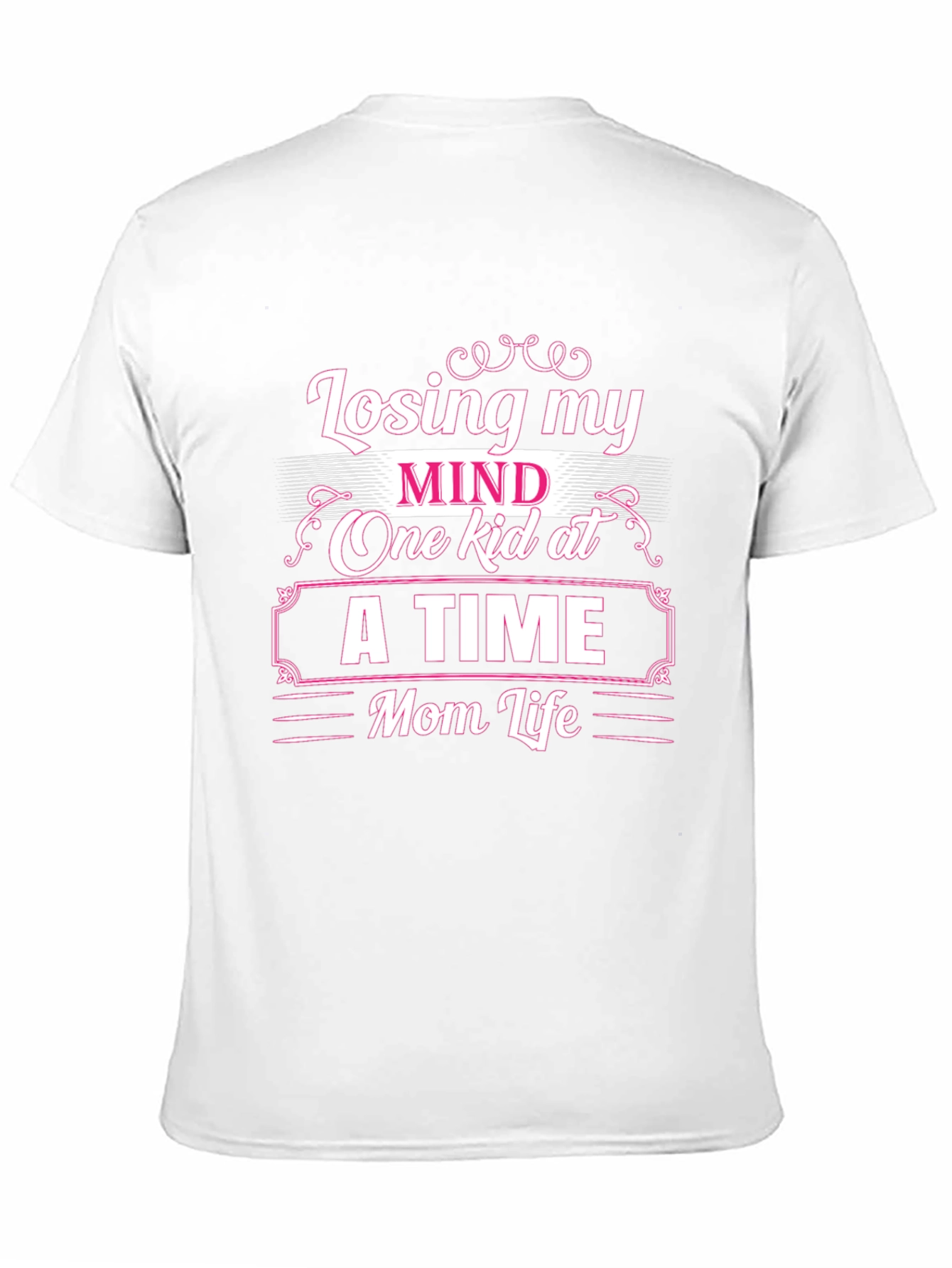 Losing My Mind Mom Life Graphic T-Shirt