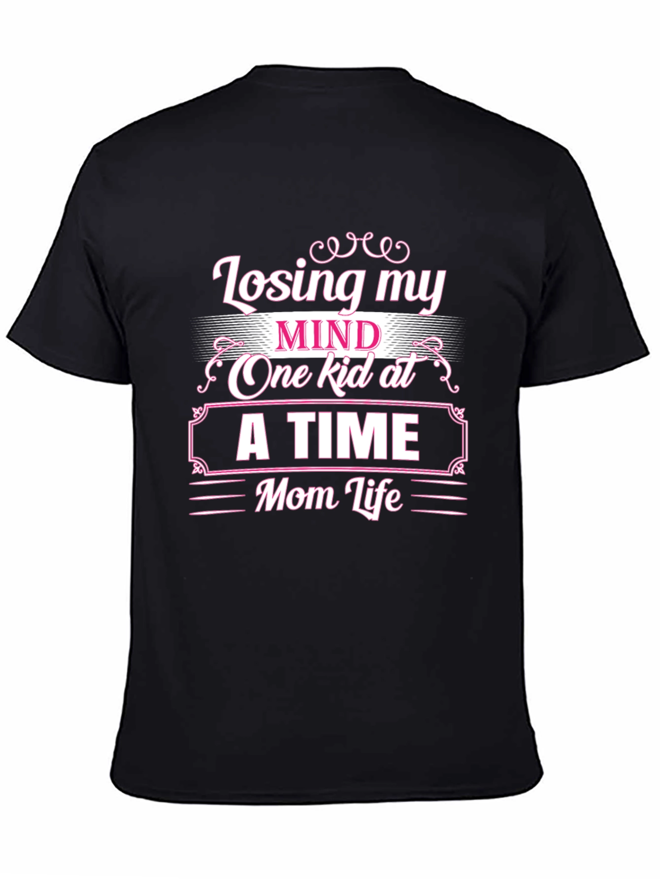 Losing My Mind Mom Life Graphic T-Shirt
