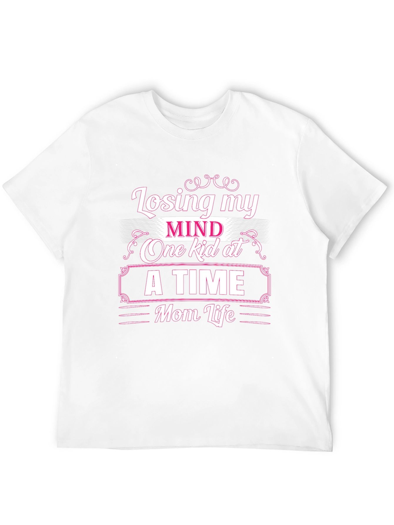 Losing My Mind Mom Life Graphic T-Shirt