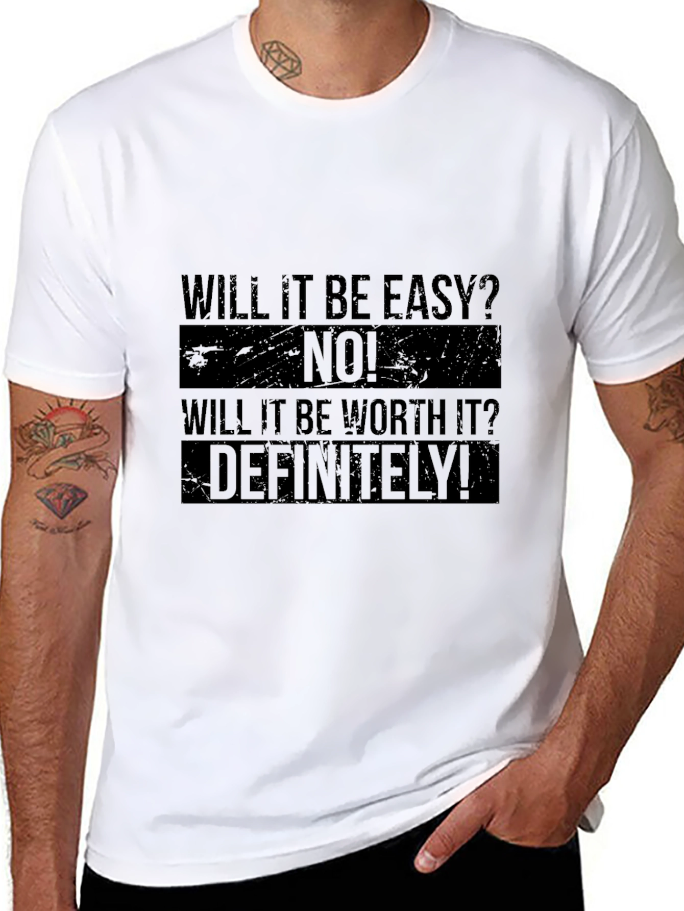 Motivational T-Shirt: Will It Be Easy? No! Definitely!