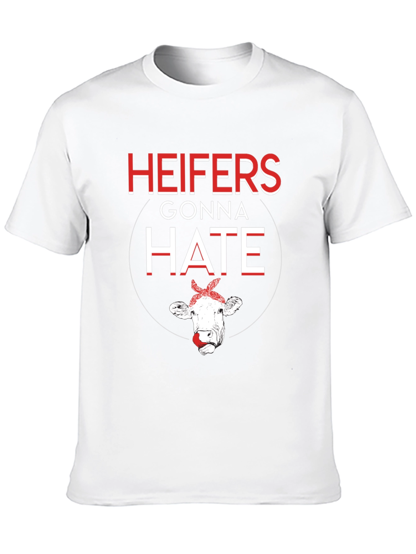 Heifers Gonna Hate Graphic Tee