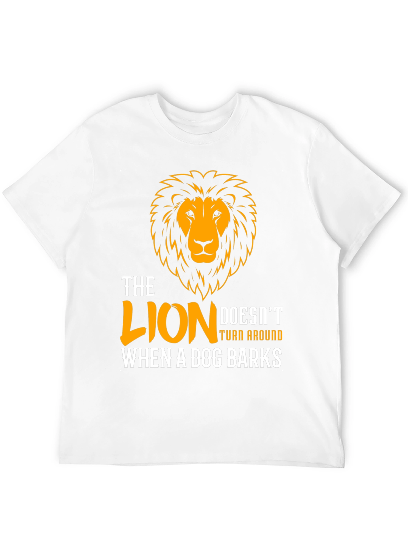 The Lion Doesnt Turn Around T-Shirt