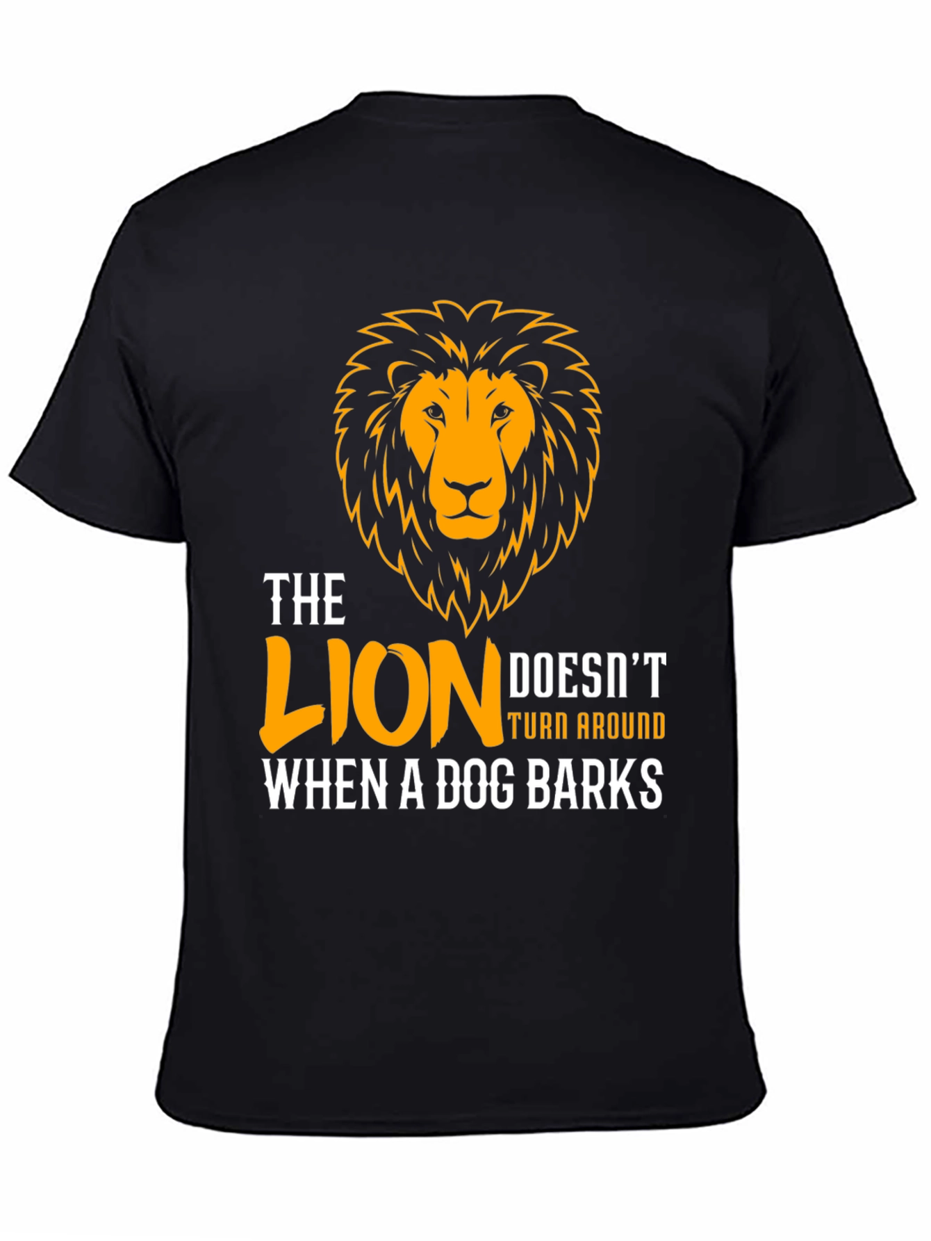 The Lion Doesnt Turn Around T-Shirt