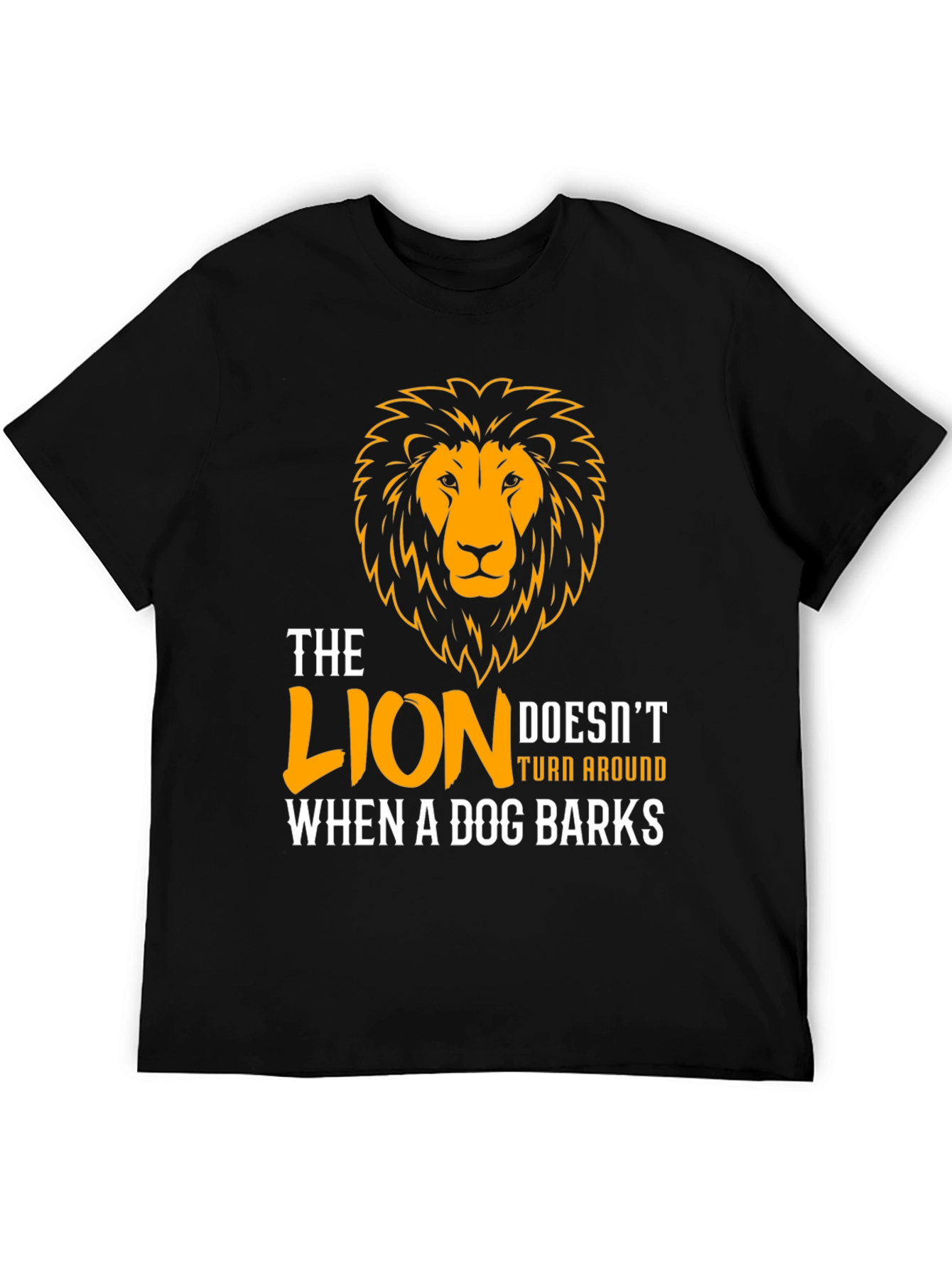 The Lion Doesnt Turn Around T-Shirt