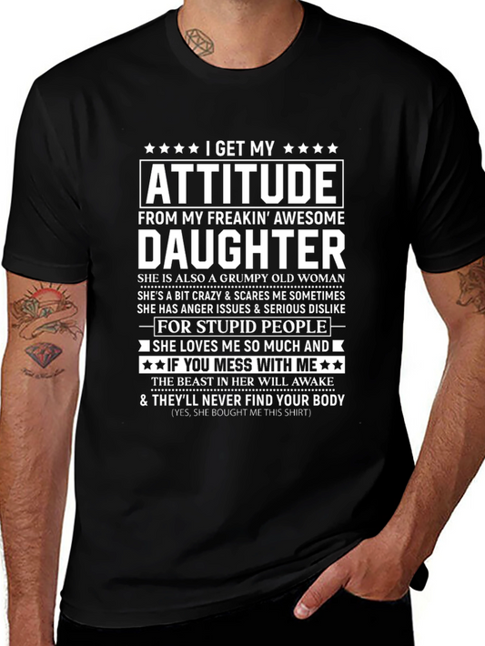 I Get My Attitude From My Daughter Graphic Tee