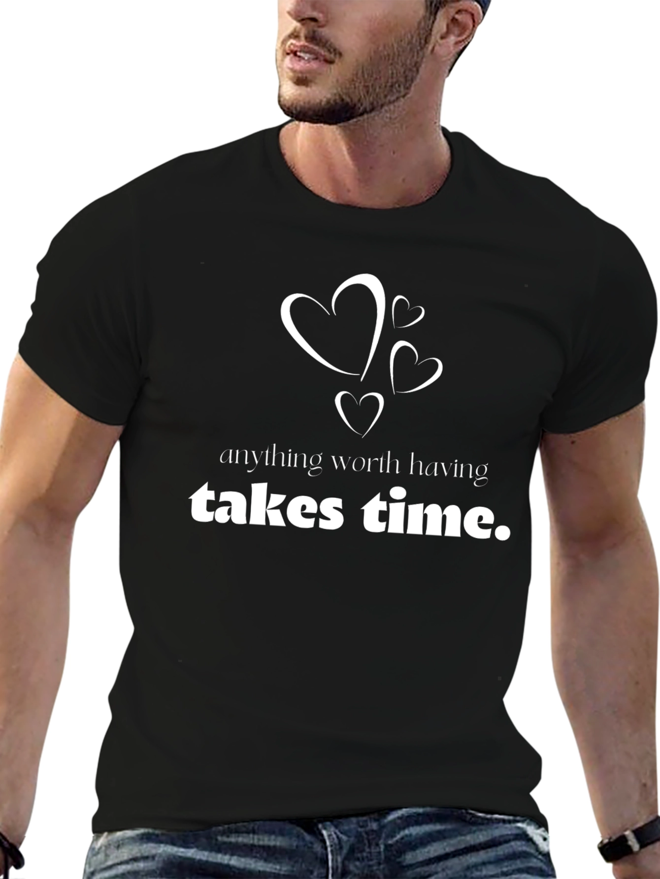 Anything Worth Having Takes Time T-Shirt
