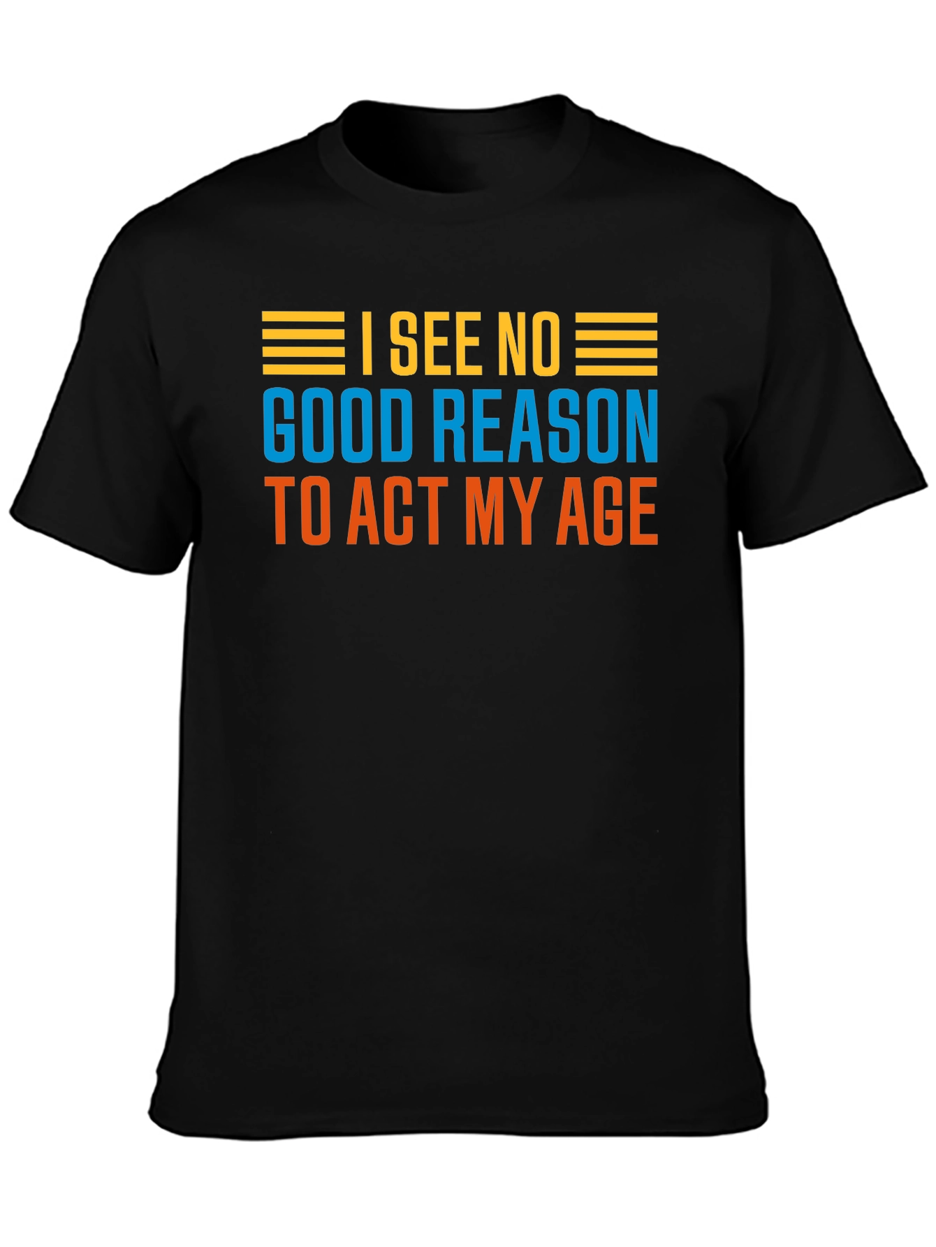 Funny I See No Good Reason Graphic Tee