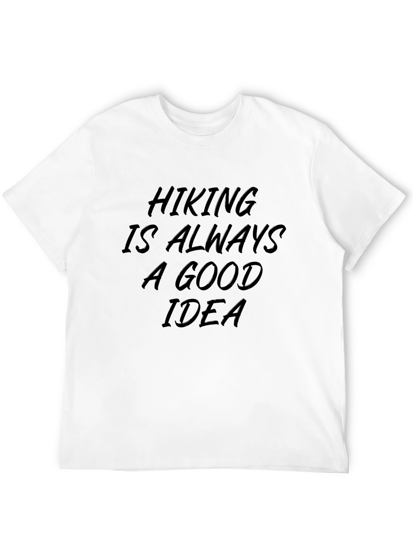 Hiking is Always a Good Idea Black T-Shirt