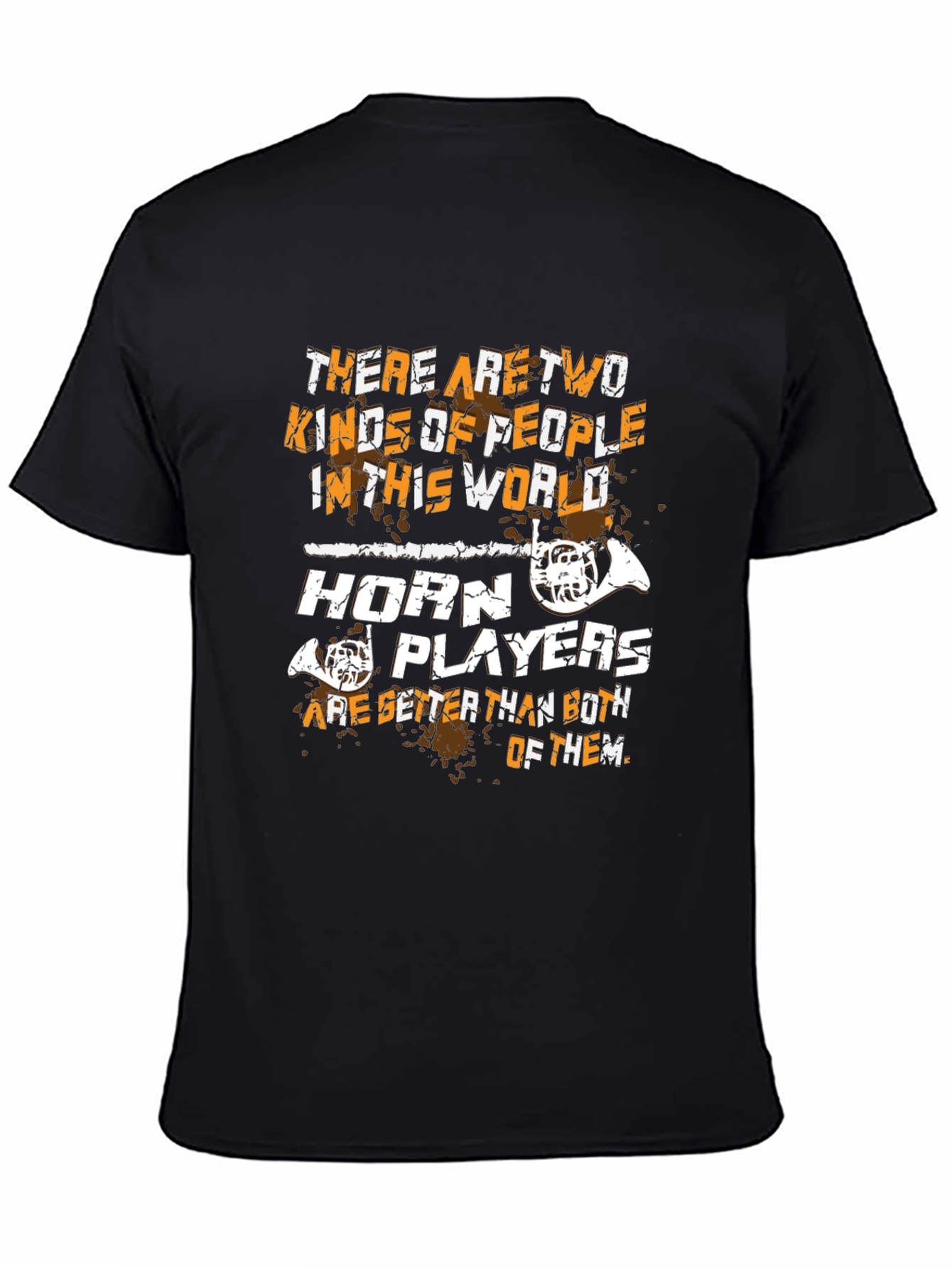 Horn Player T-Shirt - Musician Humor Tee
