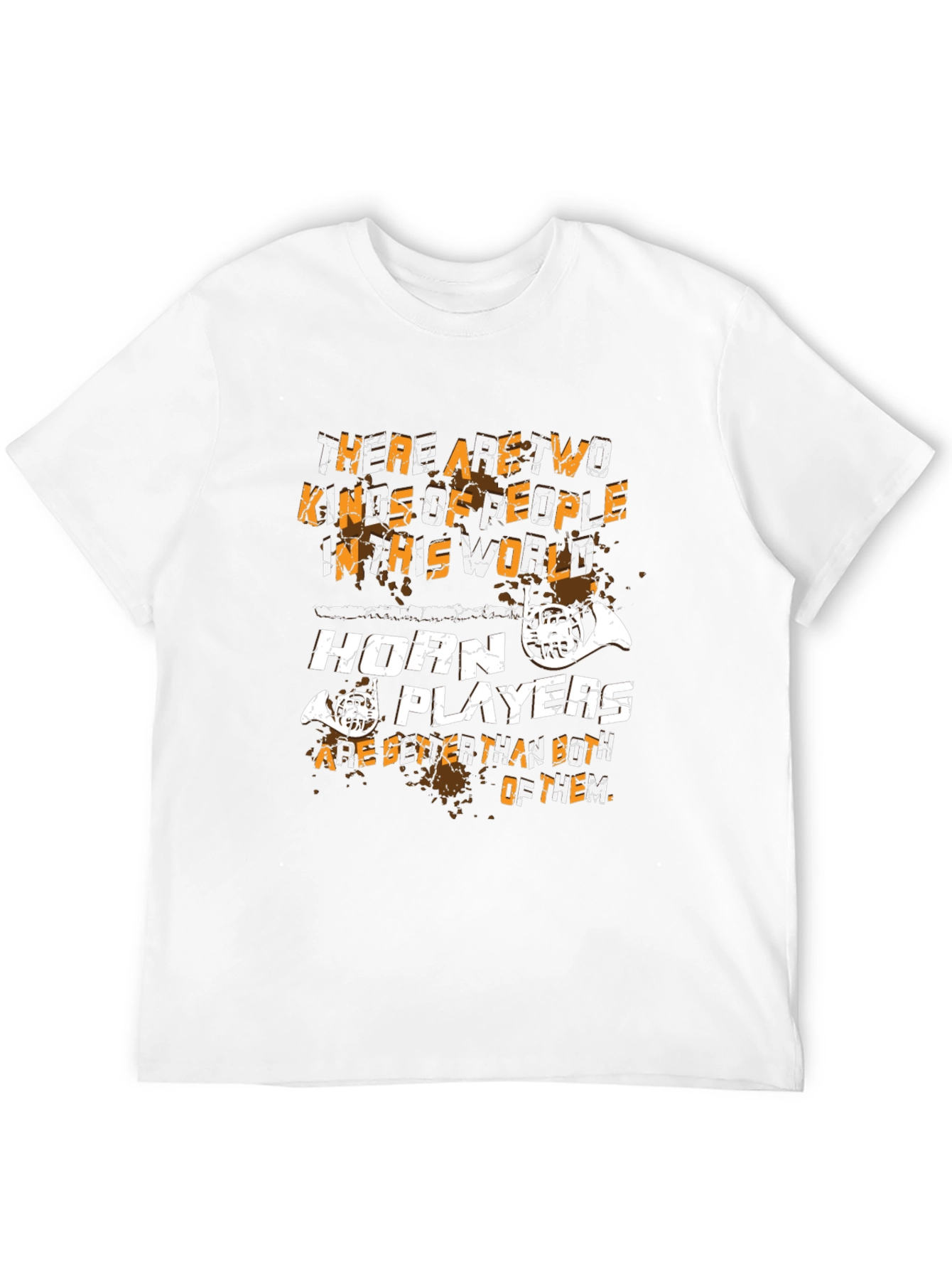 Horn Player T-Shirt - Musician Humor Tee