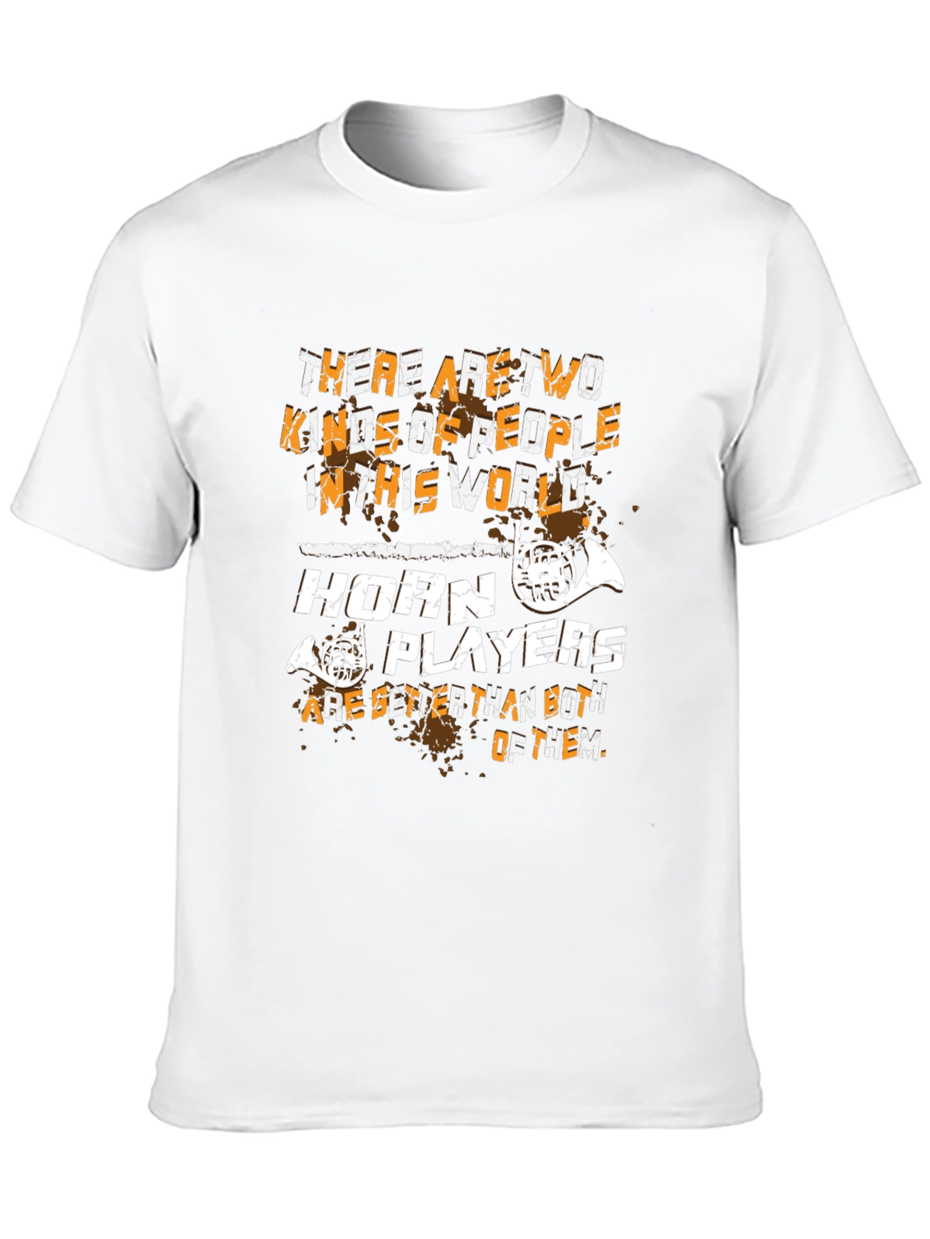 Horn Player T-Shirt - Musician Humor Tee