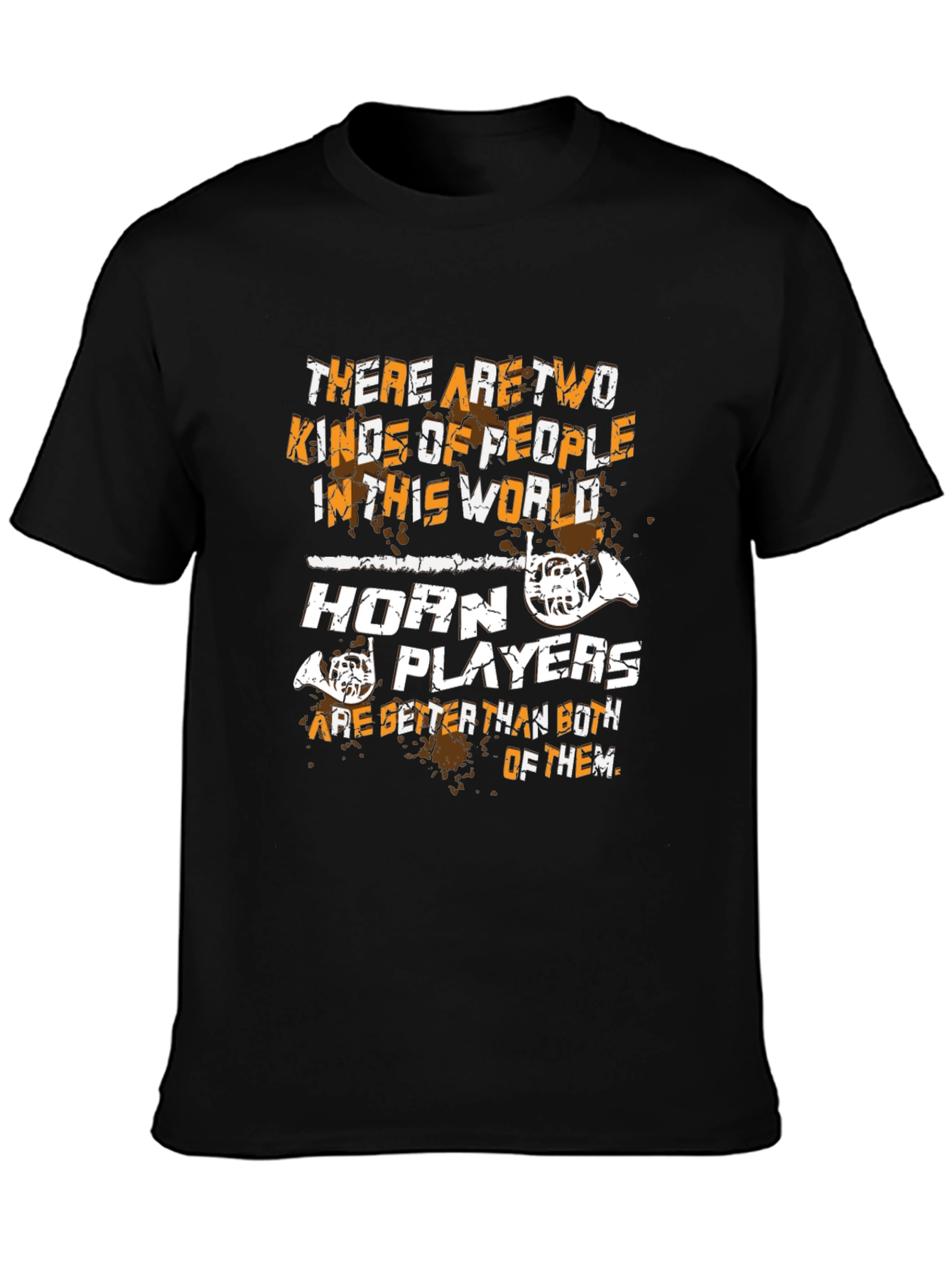Horn Player T-Shirt - Musician Humor Tee