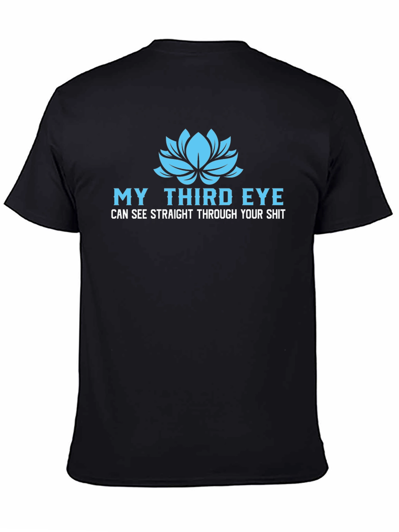 My Third Eye T-Shirt - See Through Your Shit