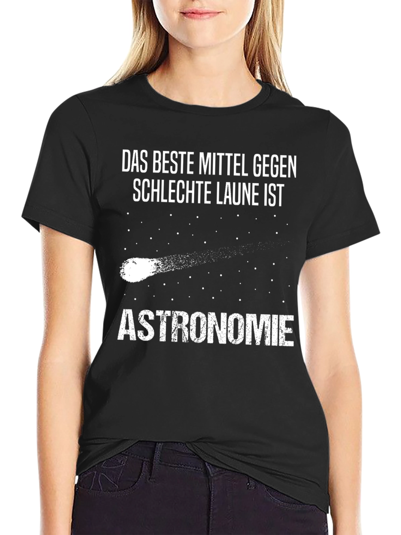 Astronomy T-Shirt: Das Beste Mittel Gegen Schlechte Laune Ist!