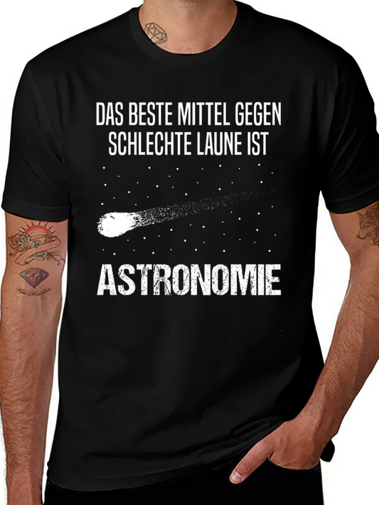 Astronomy T-Shirt: Das Beste Mittel Gegen Schlechte Laune Ist!