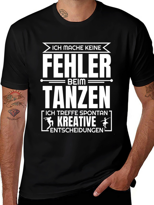 Funny German Dance T-Shirt - Ich mache keine Fehler