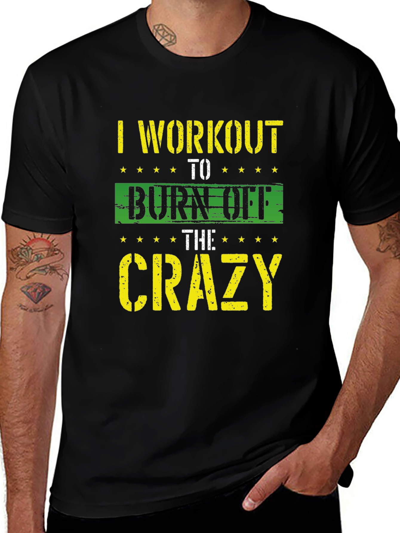 I Workout To Burn Off The Crazy T-Shirt